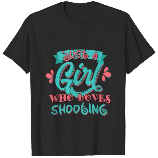 Discover Womens Just A Girl Who Loves Shooting Gift graphic T-shirt