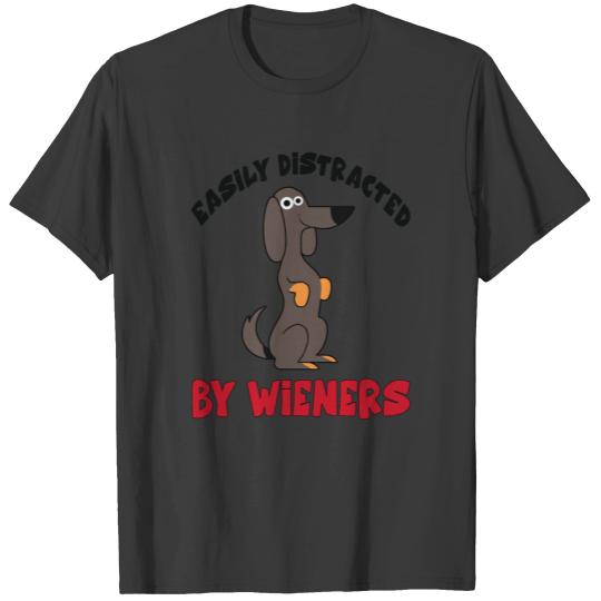 Easily Distracted By Wieners, Funny Dachshund T-shirt