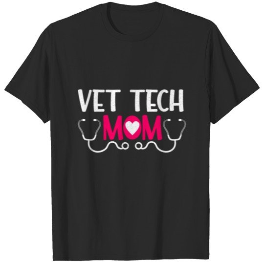Discover Vet Tech Mom Veterinary Veterinarian Animal Doctor T-shirt