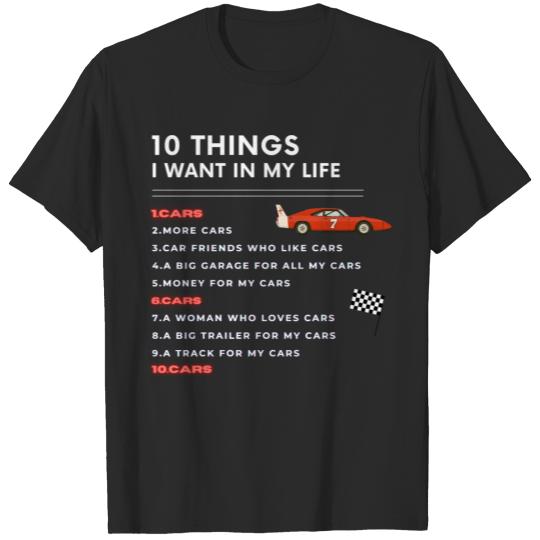 Discover 10 Things I Want In My Life Cars More Cars shirt T-shirt
