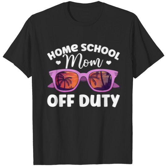 Discover Homeschool Mom School Vacation Mother T-shirt
