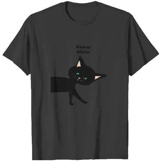 What Up Witches! Funny Black Cat with Green Eyes T-shirt