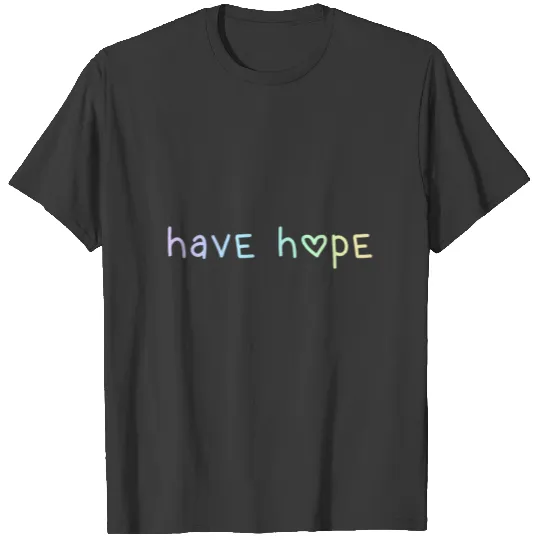 Have Hope (Pastel Rainbow Ombre) T-shirt