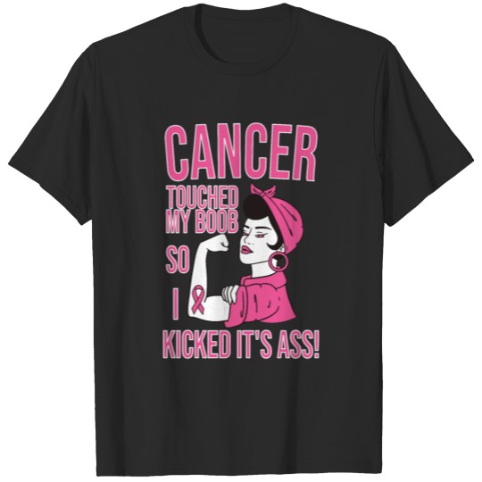 Discover Cancer Touched My Boob So I Kicked Its Ass T-shirt