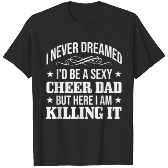 Discover Funny Cheer Dad Gift For Men Cool Sexy Cheerleadin T-shirt
