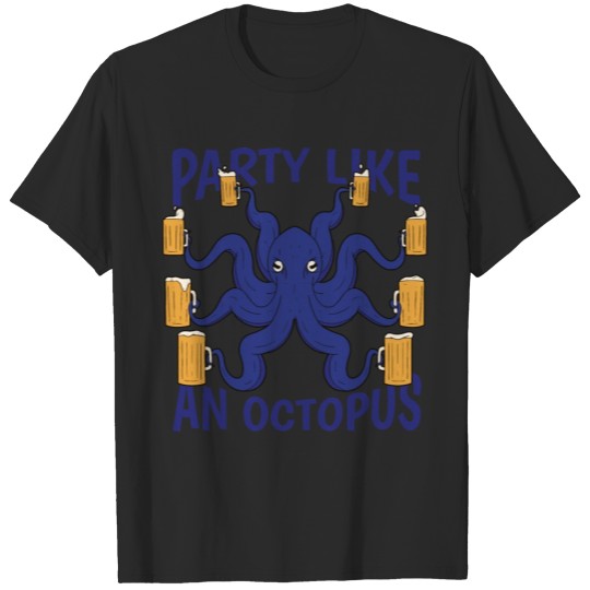 Discover party like an octopus T-shirt