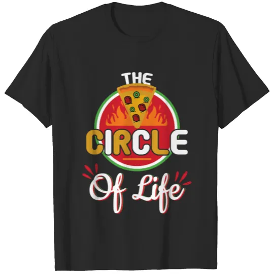 Life Circle Pizza Lover Food Lover T-shirt