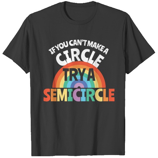 Circle Semicircle Rainbow Maths T-shirt