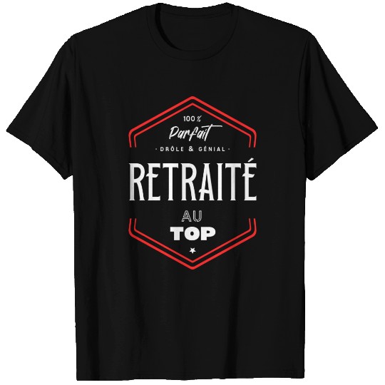 Retraité parfait et au top T-shirt
