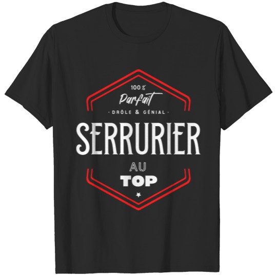 Discover Serrurrier parfait et au top T-shirt