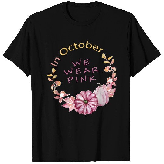 In October We Wear Pink,pumpkin T-shirt