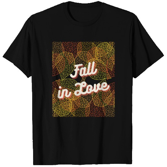 Fall In Love Fall Leaves T-shirt