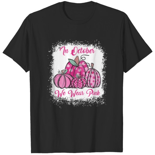 Discover In October We Wear Pink Shirt, Breast Cancer Aware T-shirt