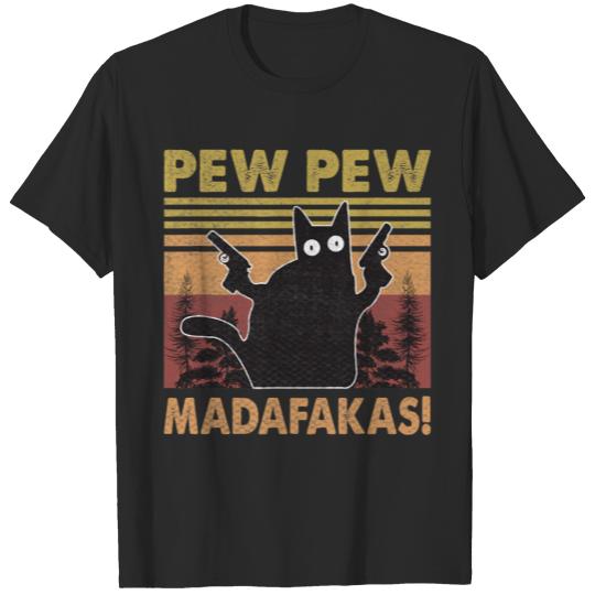 Cat Vintage Pew Pew Pew Madafakas Cat Crazy Pew T-shirt