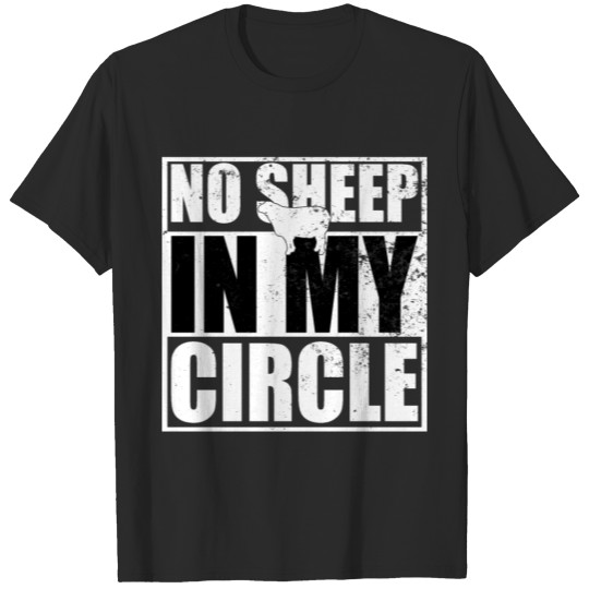 No Sheep In My Circle T-shirt