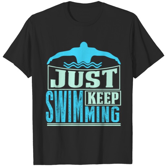 Discover Coral Reefs Swimmers Swim Team Just Keep Swimming T-shirt