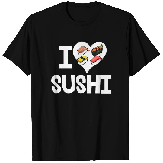 I Love Sushi T-shirt