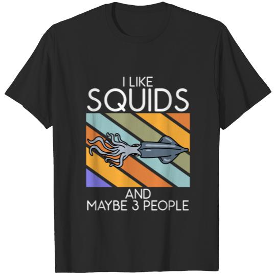 Discover I Like Squids And Maybe 3 People Funny Octopus T-shirt