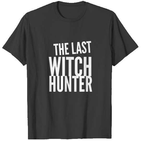 Discover The Last Witch Hunter Funny Halloween design gift T-shirt