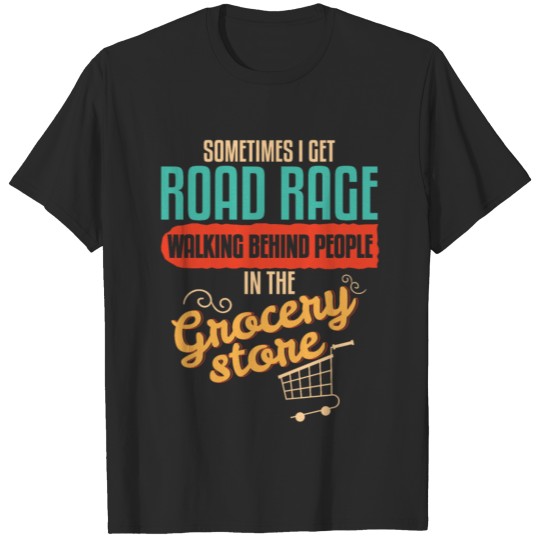 Discover Rage Road Grocery Store Manager T-shirt