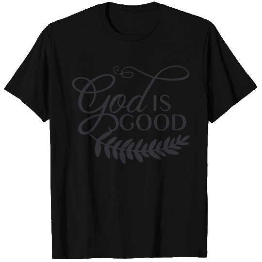 God is good T-shirt