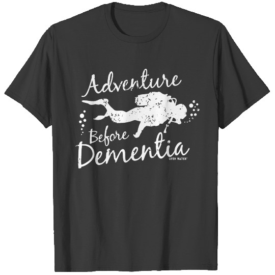 Adventure Before Dementia Scuba Diving T-shirt