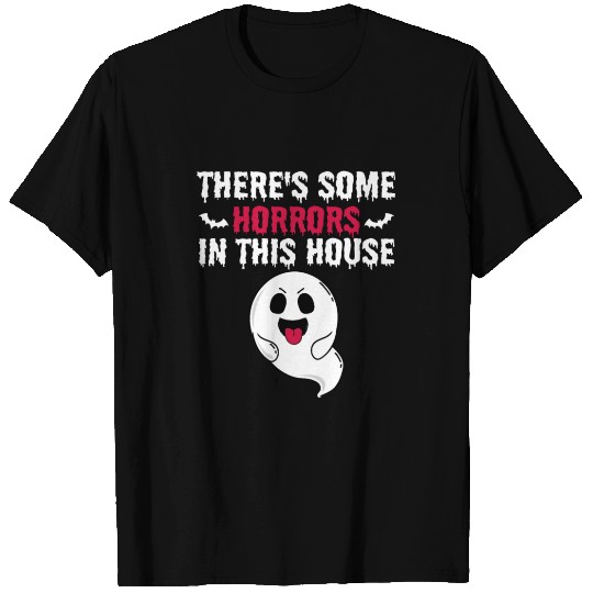 There's Some Horrors In This House Boo Ghost T-shirt