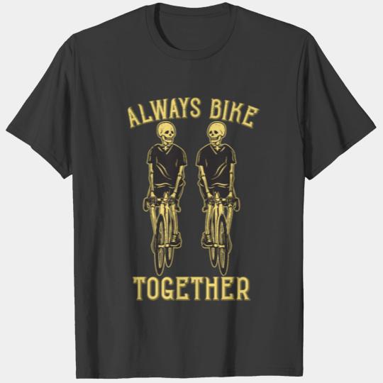 Always Bike Together Skeleton Biker T-shirt