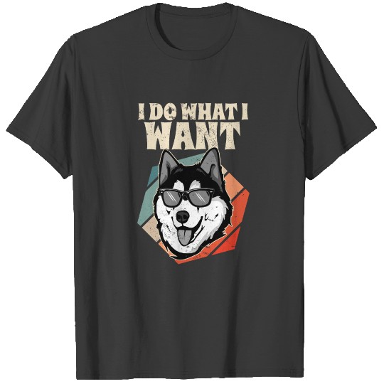 I Do What I Want Siberian Husky Vintage Dog I T-shirt