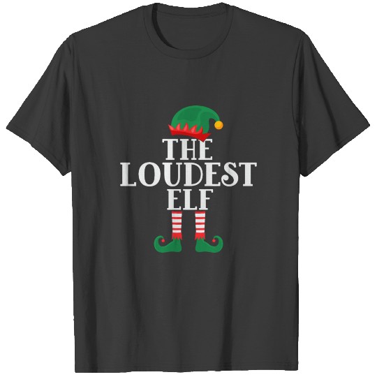 The Loudest Elf Funny Christmas T-shirt