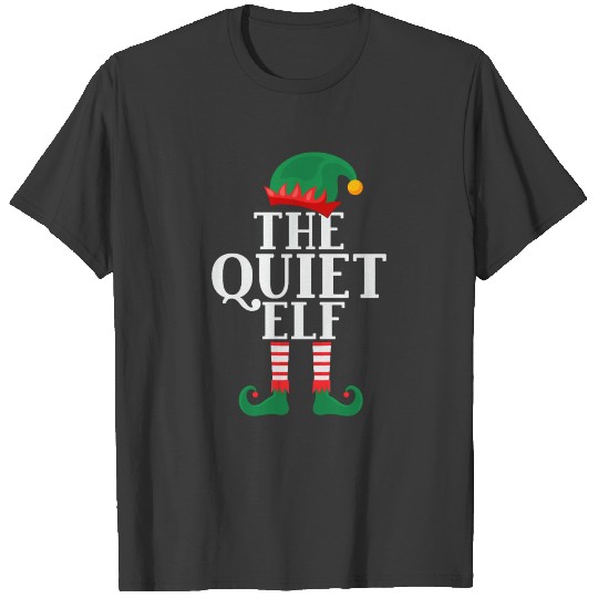 The Quiet Elf Funny Christmas T-shirt