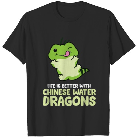 Discover Life Is Better With Chinese Water Dragons T-shirt