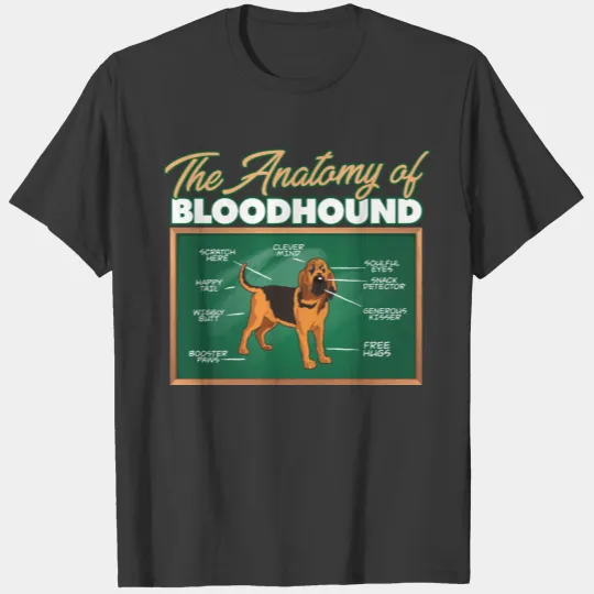 Anatomy Of A Bloodhound I Funny Bloodhound T-shirt