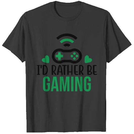 Discover I d Rather Be Gaming 01 T-shirt