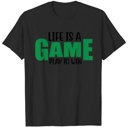 Discover Life Is A Game Play To Win 01 T-shirt