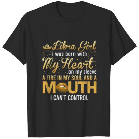 Libra Girl I Was Born With My Heart On My Sleeve T-shirt