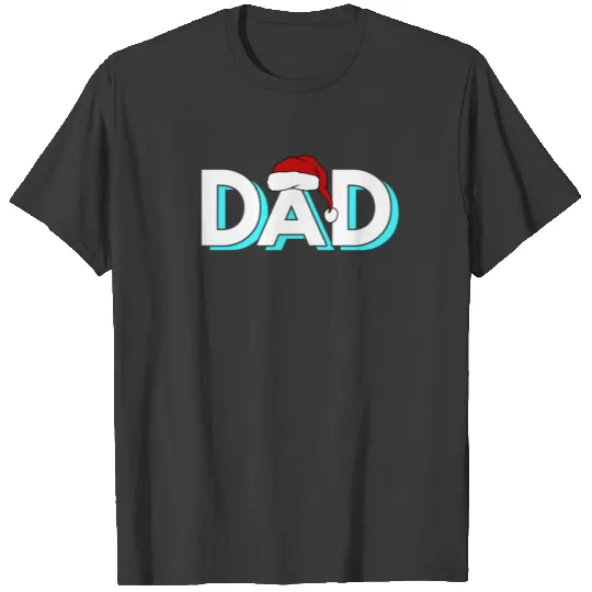 Funny Christmas Dad Santa Claus Xmas Apparel T-shirt