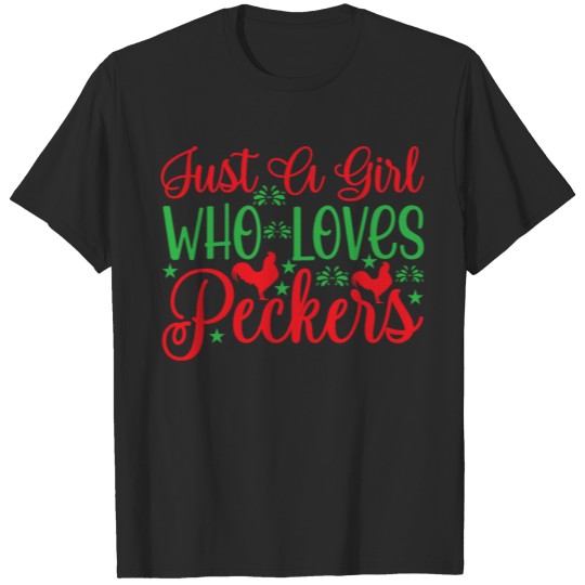 Discover Just A Girl Who Loves Peckers T-shirt