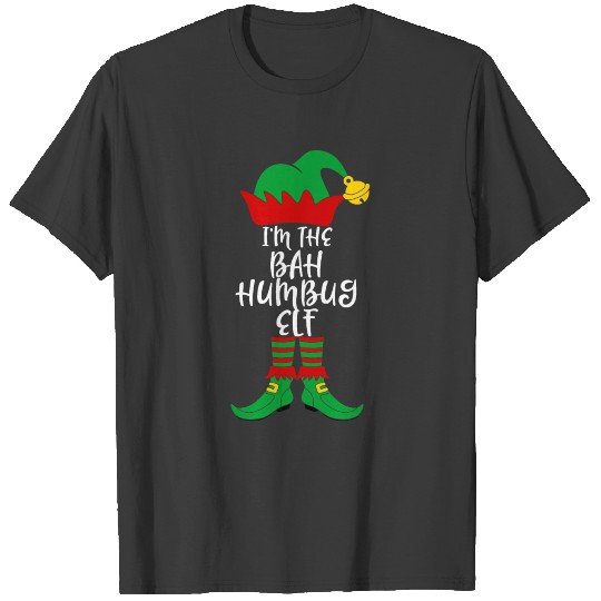 I m The Bah Humbug Elf Matching Family Christmas C T-shirt