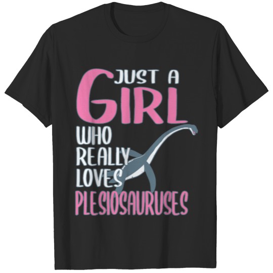 Discover Womens Gift Just A Girl Who Really Loves Plesiosau T-shirt