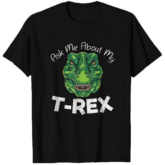 Ask Me About My T Rex T-shirt