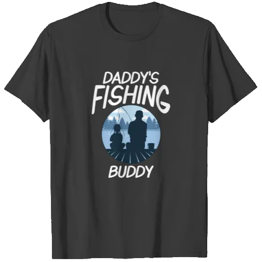 Daddy'S Fishing Kids Father And Son Young T-shirt