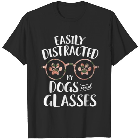 Discover Easily Distracted by Dogs and Glasses Puppy Lover T-shirt