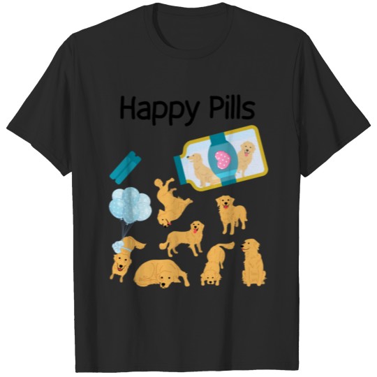 Discover Happy Pills Golden Retriever Dogs Golden Retriever T-shirt