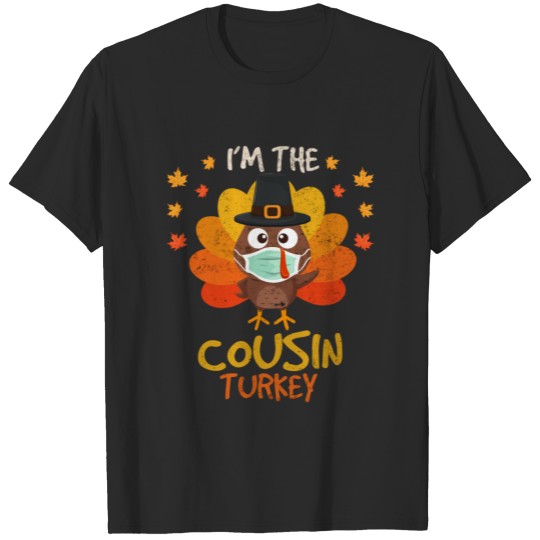 Discover I'M The Cousin Turkey Fuuny Thanksgiving 2020 Face T-shirt