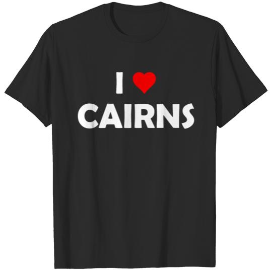 I love Cairns - Australia - australian - Aussie T-shirt