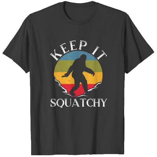 Discover Keep It Squatchy Bigfoot Sasquatch Pseudoscience T-shirt