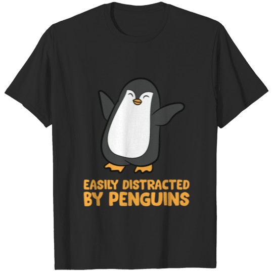 Discover Penguin Easily Distracted By Penguins T-shirt