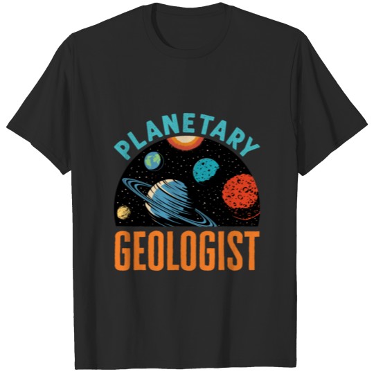 Discover Planetary Geologist Exogeologist T-shirt