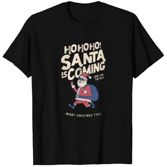 SANTA IS COMING - Funny Santa Gift T-shirt